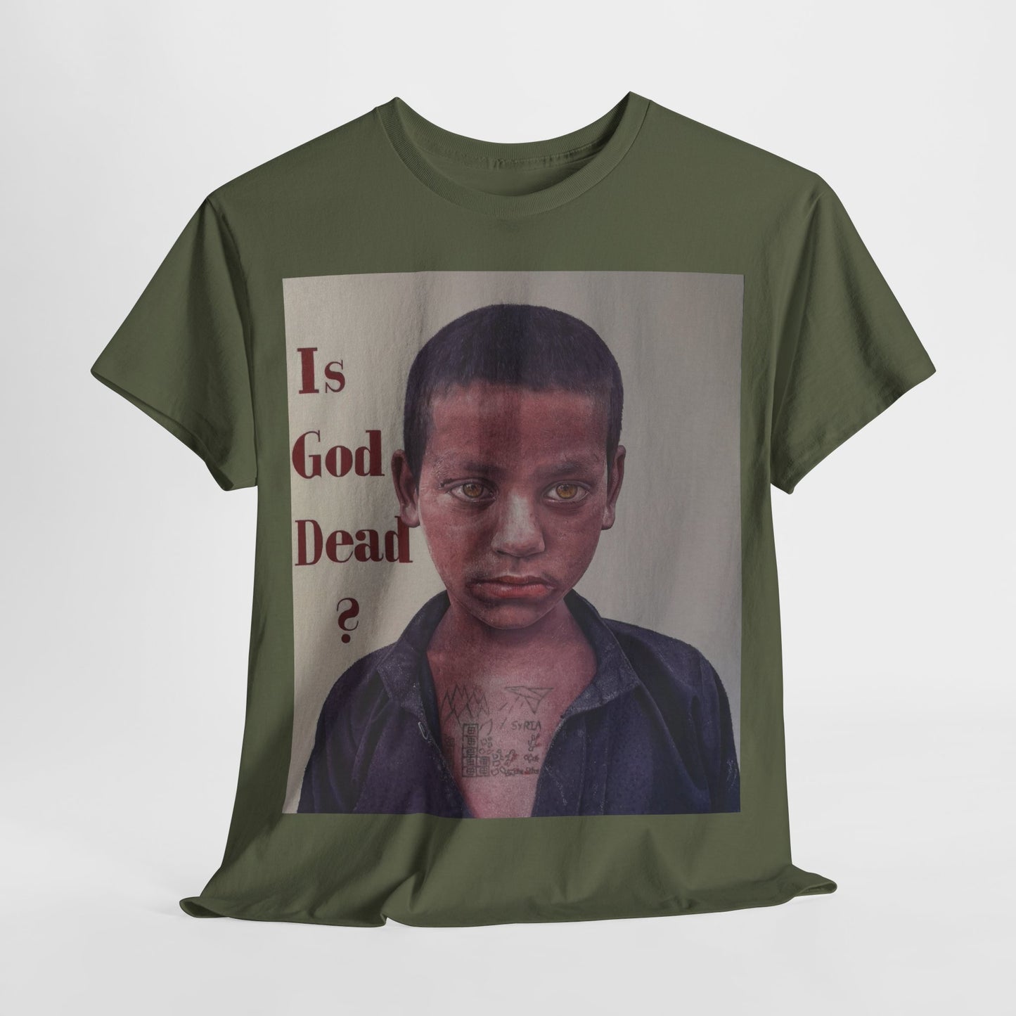T-Shirt - Is God Dead Syrian Boy War Painting by James Earley