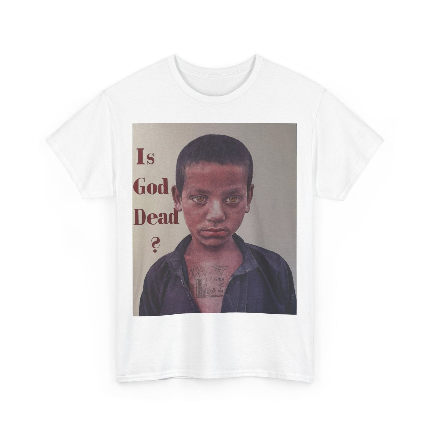 T-Shirt - Is God Dead Syrian Boy War Painting by James Earley