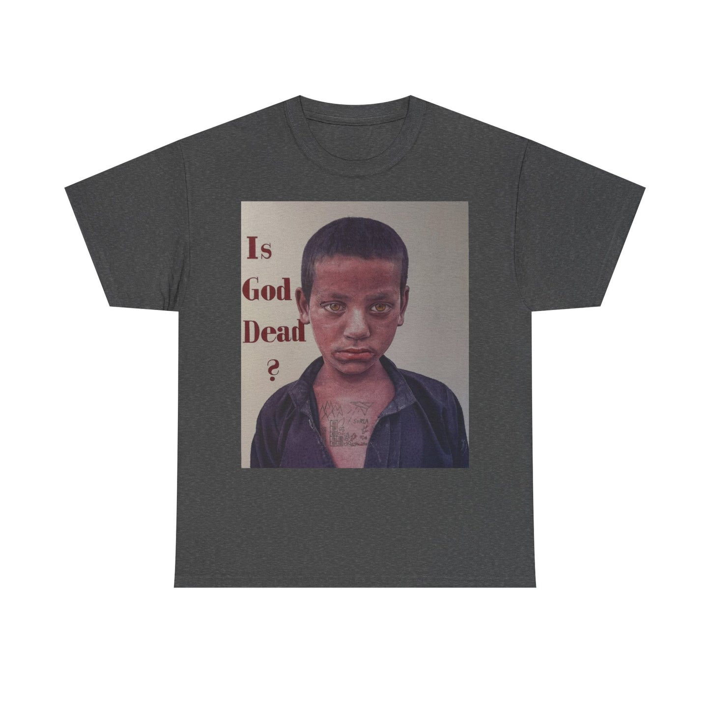 T-Shirt - Is God Dead Syrian Boy War Painting by James Earley
