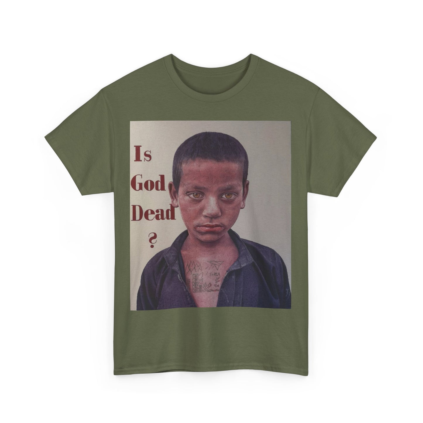 T-Shirt - Is God Dead Syrian Boy War Painting by James Earley