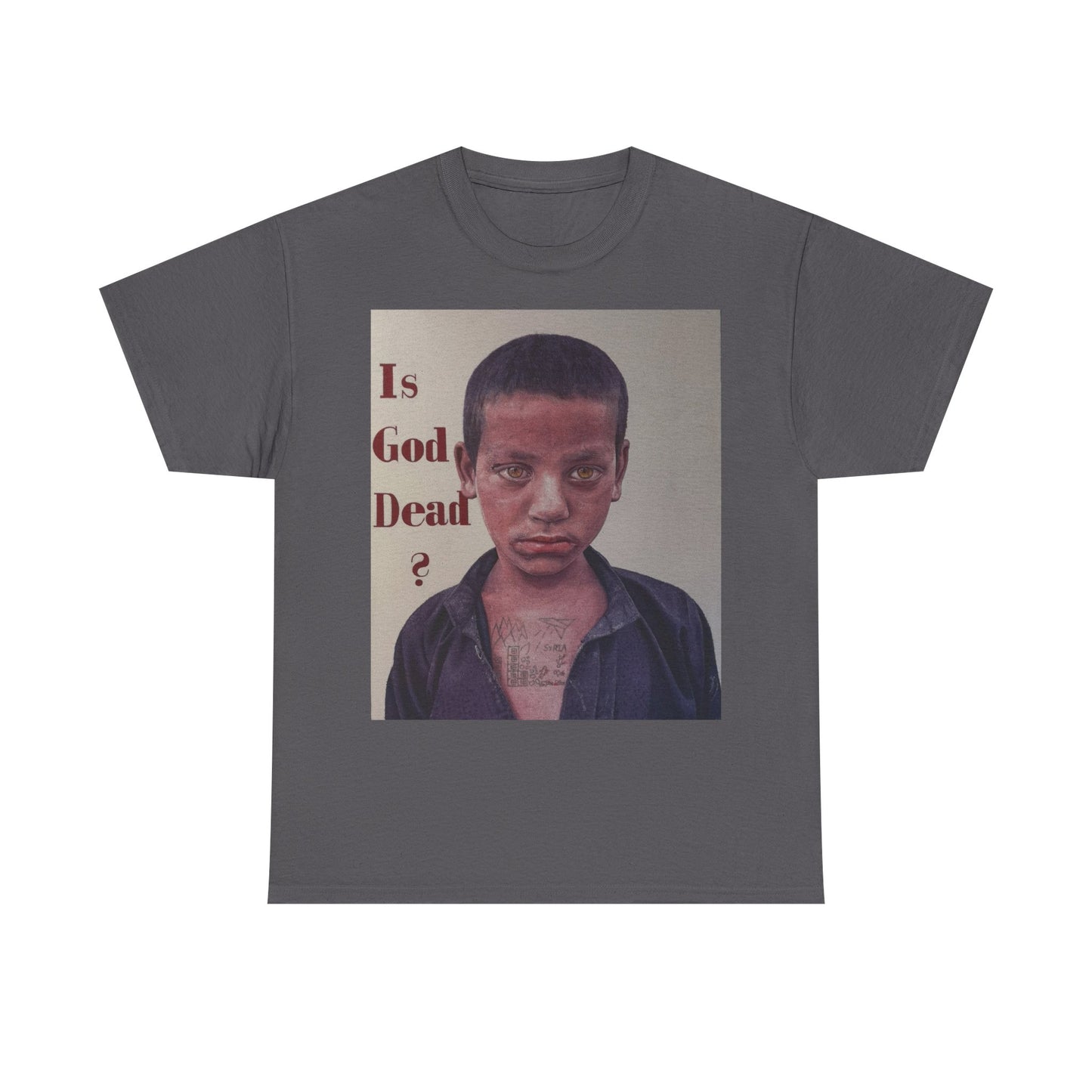 T-Shirt - Is God Dead Syrian Boy War Painting by James Earley