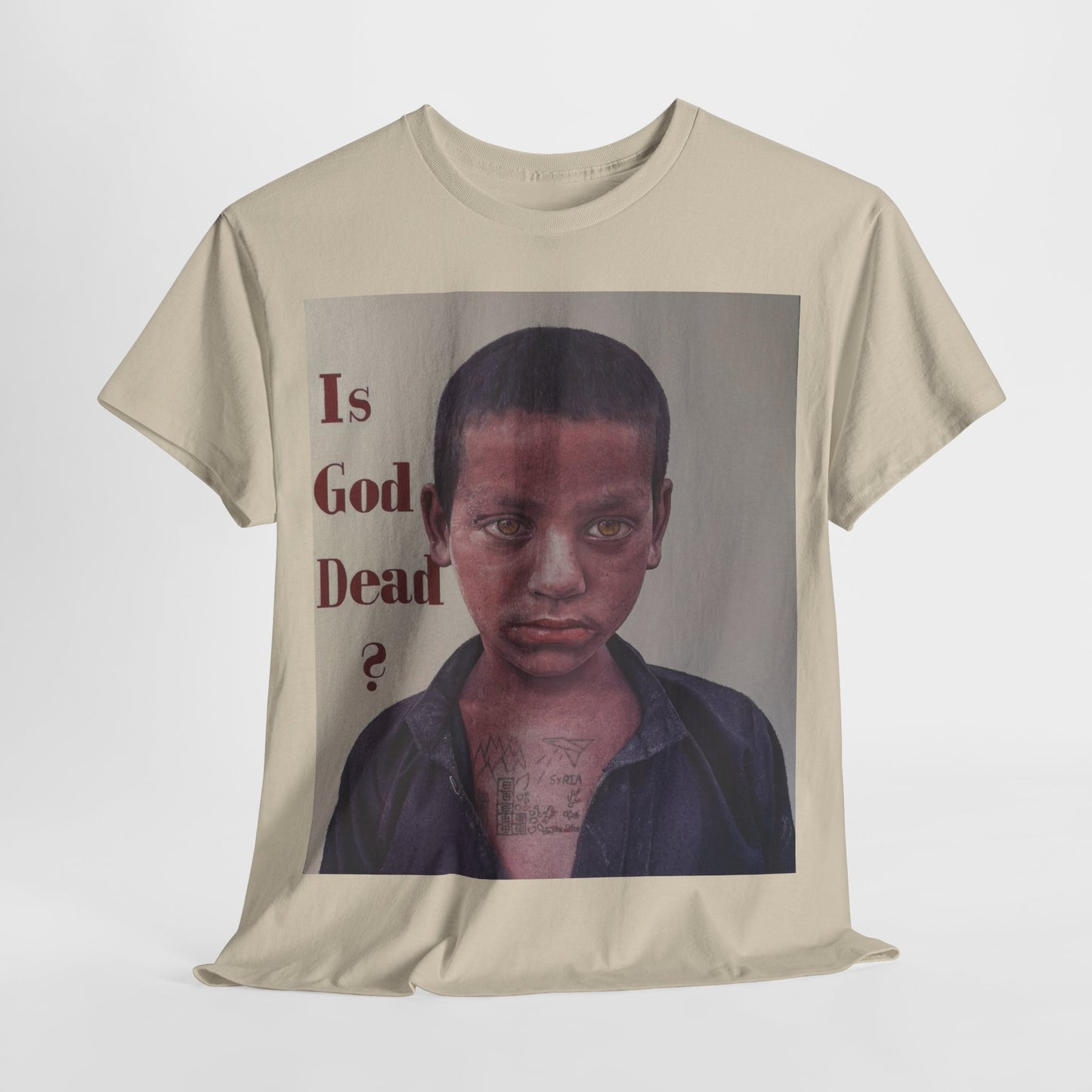 T-Shirt - Is God Dead Syrian Boy War Painting by James Earley