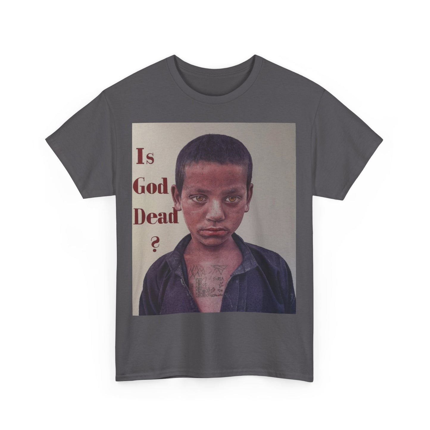 T-Shirt - Is God Dead Syrian Boy War Painting by James Earley