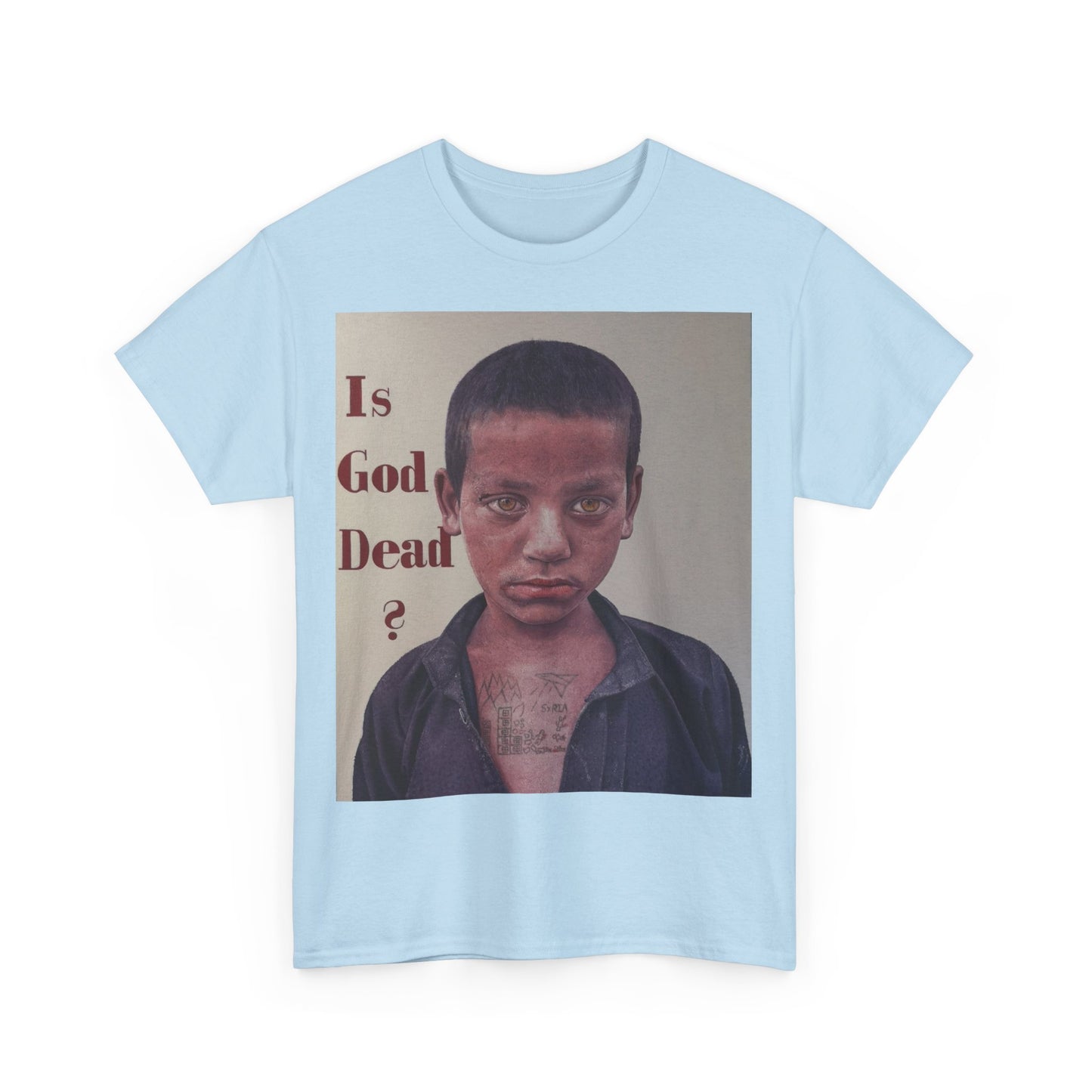 T-Shirt - Is God Dead Syrian Boy War Painting by James Earley